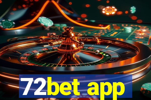 72bet app